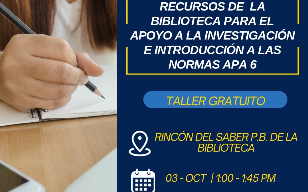 Taller: Recursos de apoyo a la investigación de la Biblioteca UCAB e Introducción a las Normas APA 6