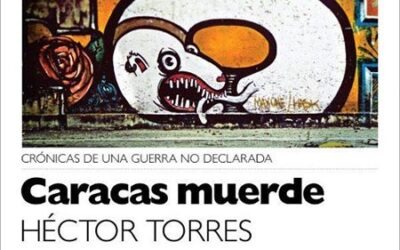 «Caracas Muerde» de Héctor Torres